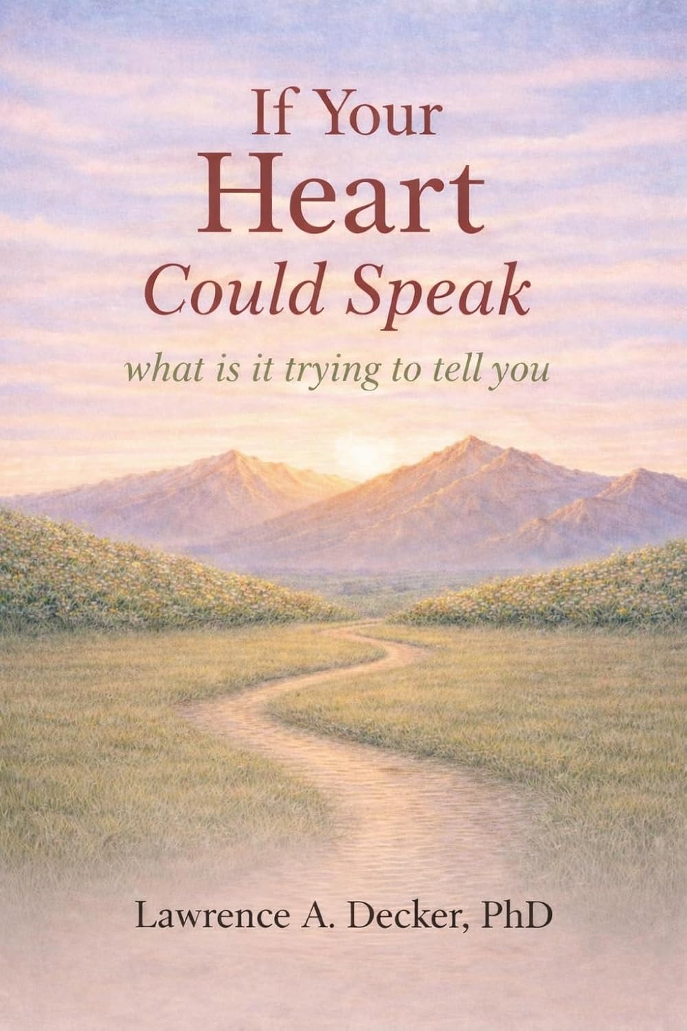 If Your Heart Could Speak: what is it trying to tell you
